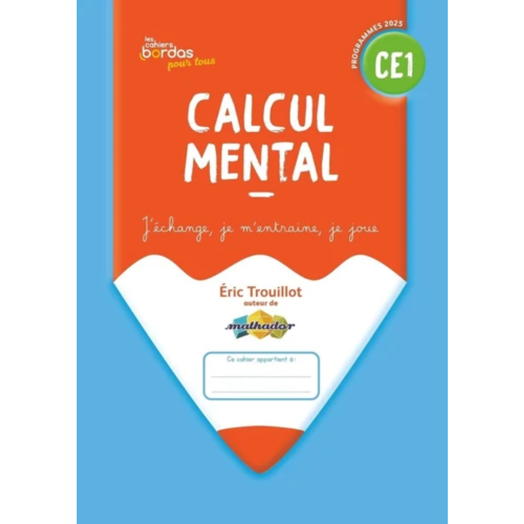 Calcul Mental CE1 - Cahiers Bordas 2025.