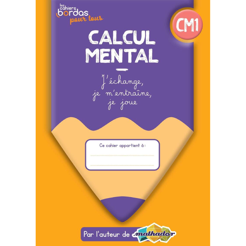 Calcul Mental - Cahier de l'Élève CM1.