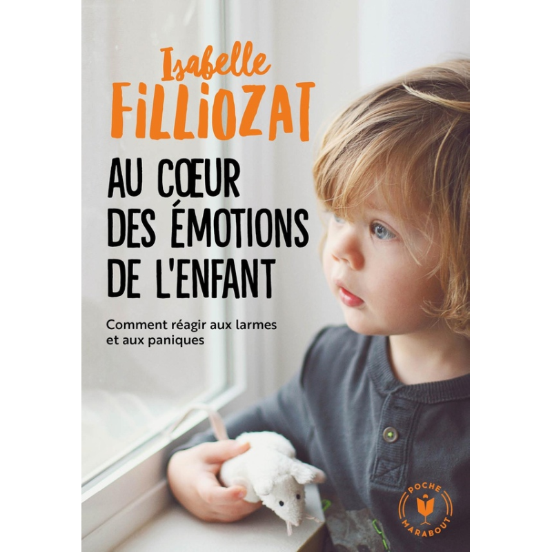 Au cœur des émotions de l’enfant – Isabelle Filliozat.