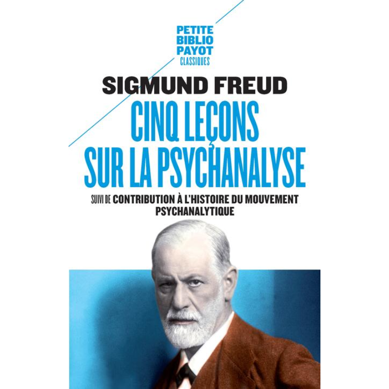 Cinq leçons sur la psychanalyse.
