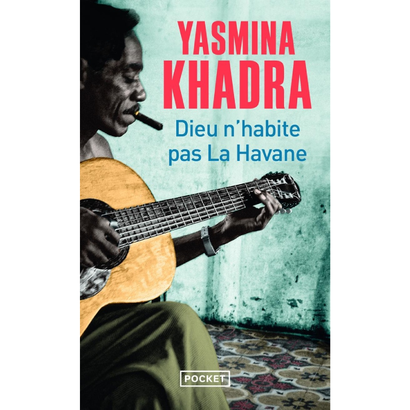Dieu N'Habite Pas La Havane - Yasmina Khadra.