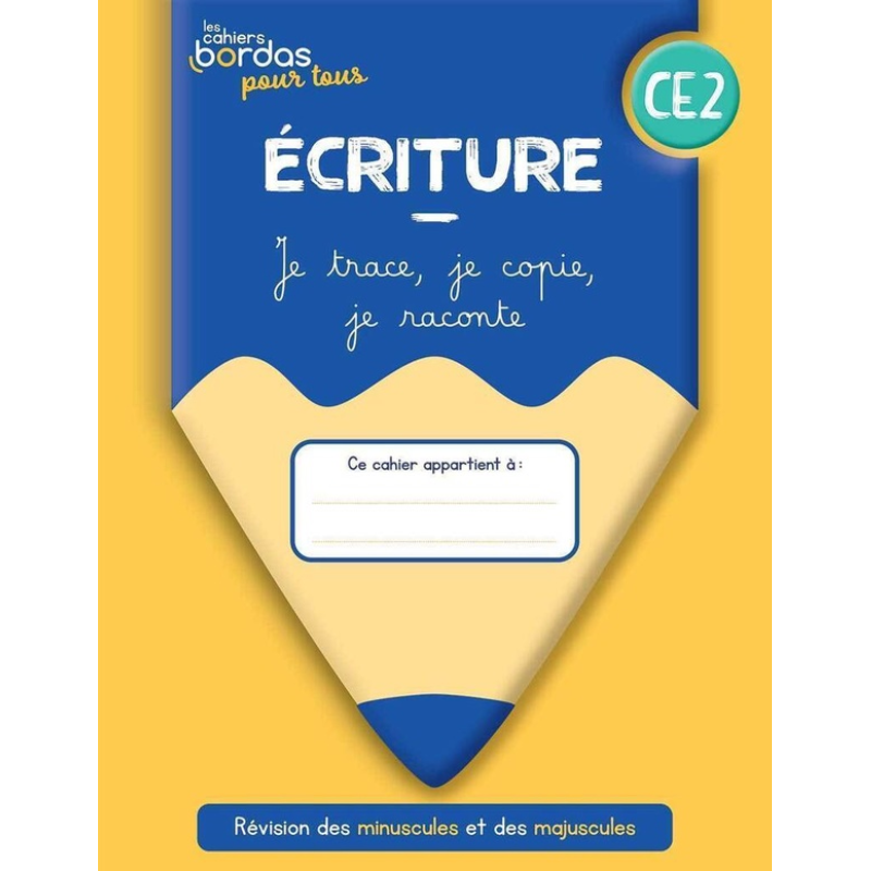 Écriture CE2 – Les Cahiers Bordas pour Tous.