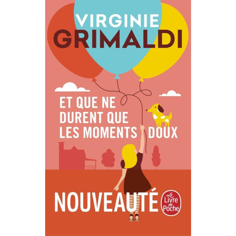 Et que ne durent que les moments doux.