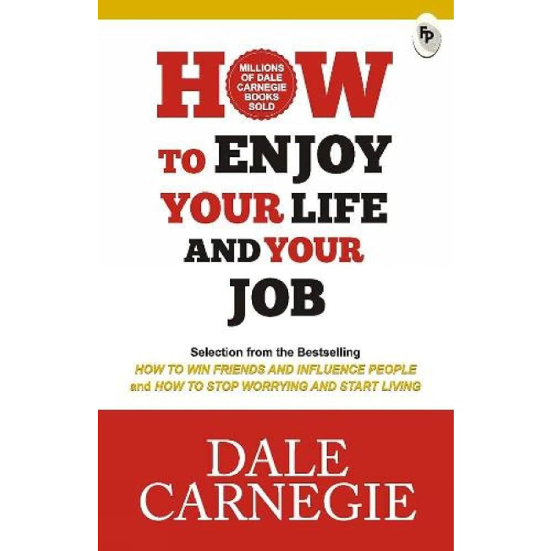 How to Enjoy Your Life and Your Job.