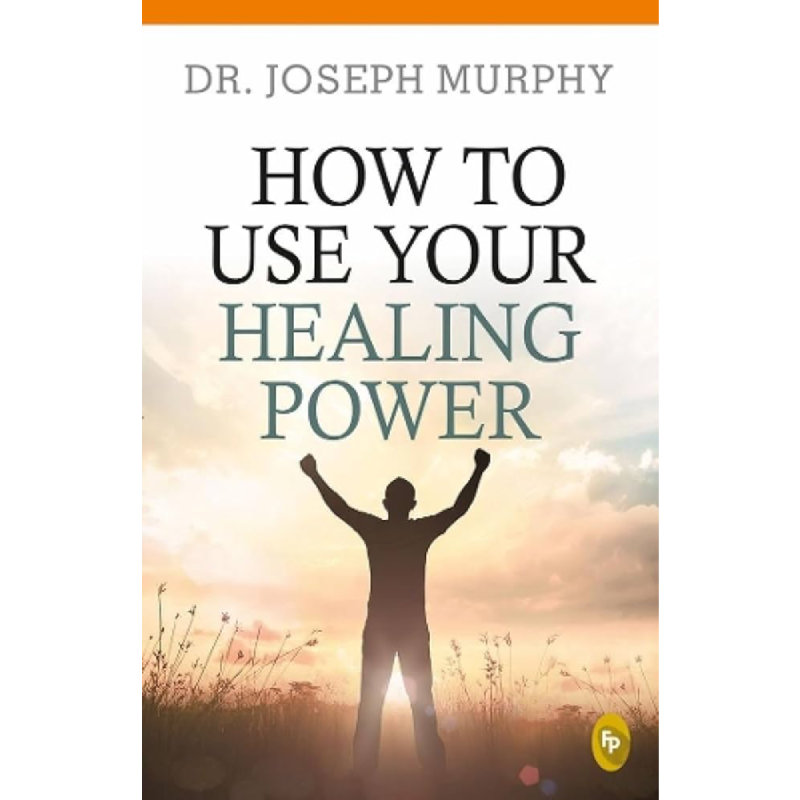 How to Use Your Healing Power.