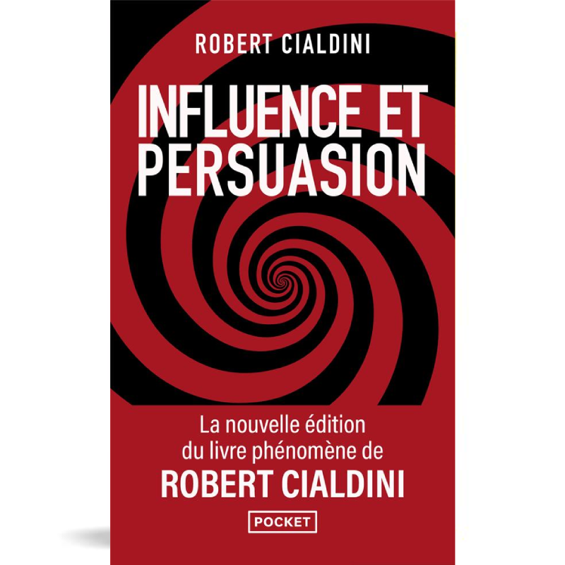 Influence et persuasion – La psychologie de la persuasion.