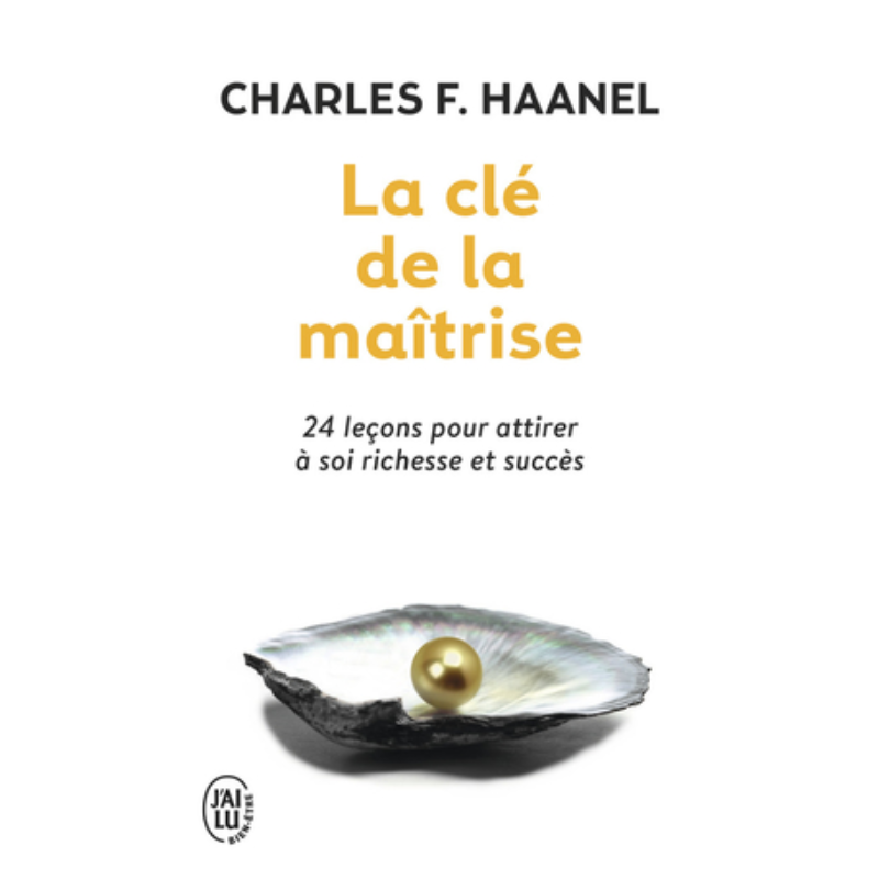 La clé de la maîtrise : Un merveilleux guide pour....