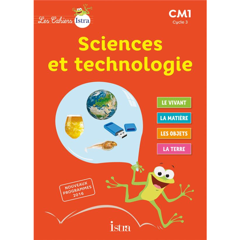 Les Cahiers Istra Sciences et Technologie CM1 – Élève (2017).