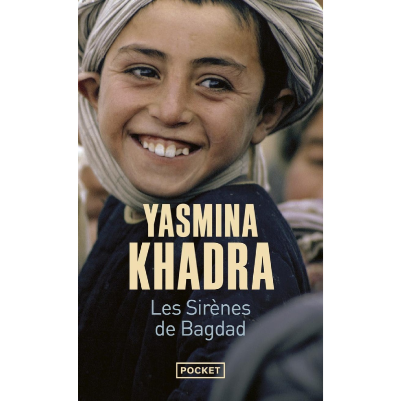 Les Sirènes de Bagdad - Yasmina Khadra.