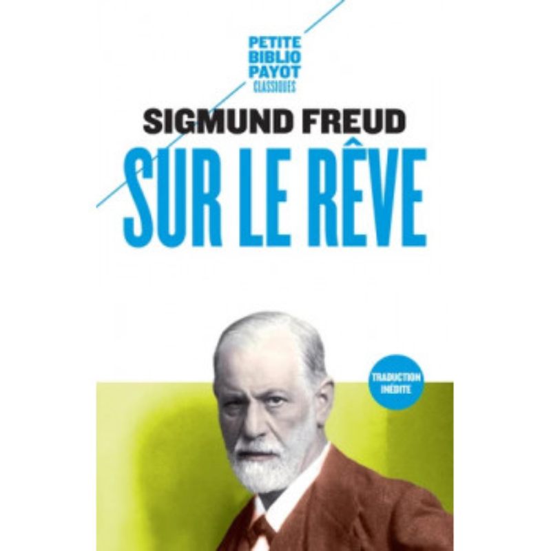 Sur le rêve - Sigmund Freud.