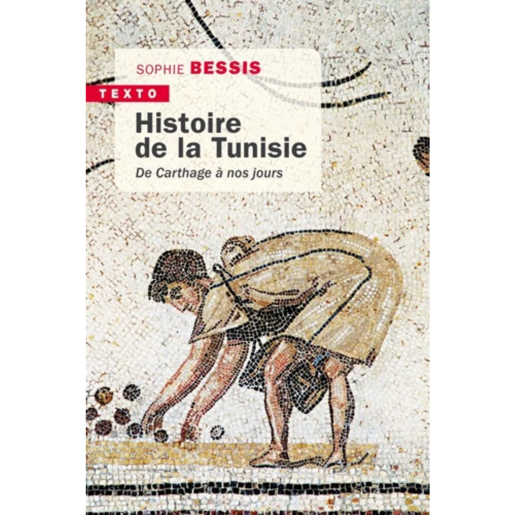 Histoire de la Tunisie – De Carthage à nos jours.