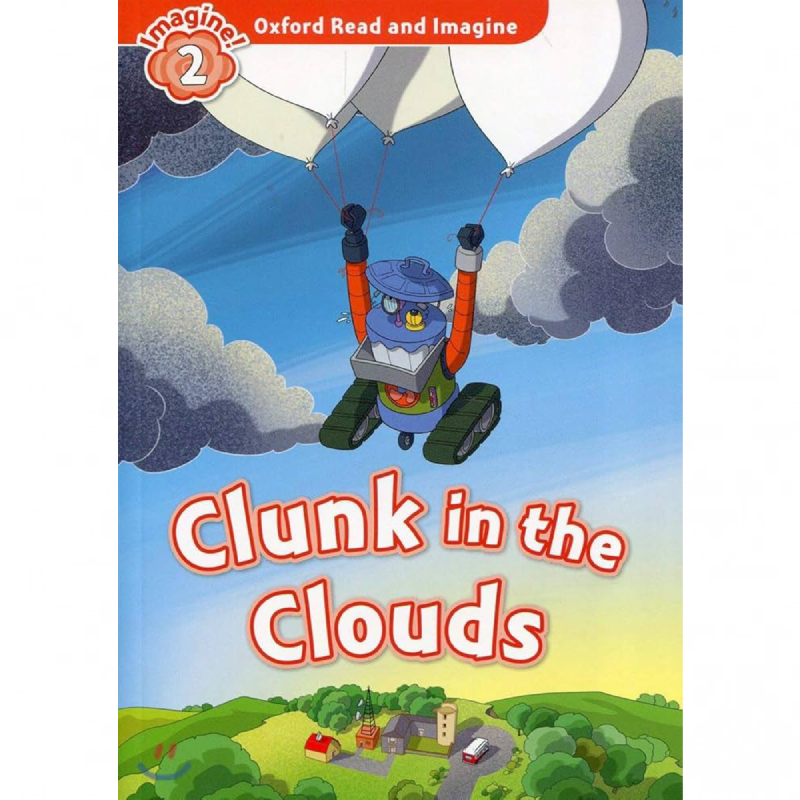 Oxford Read and Imagine Level 2: Clunk in the Clouds