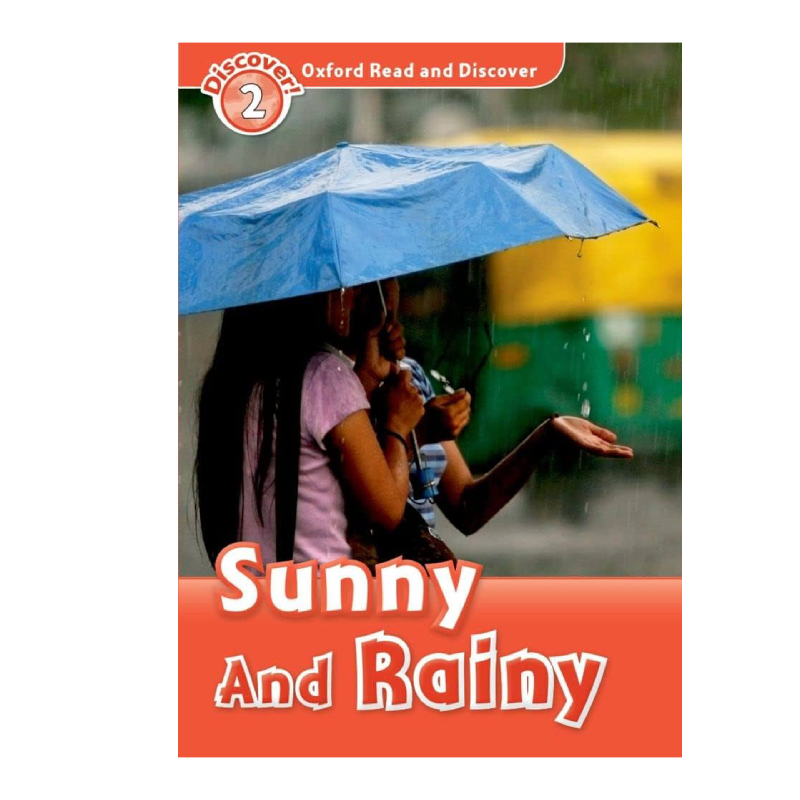 Oxford Read and Discover: Sunny and Rainy – Level 2