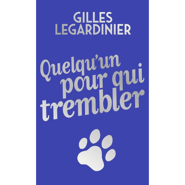Quelqu'un pour qui trembler