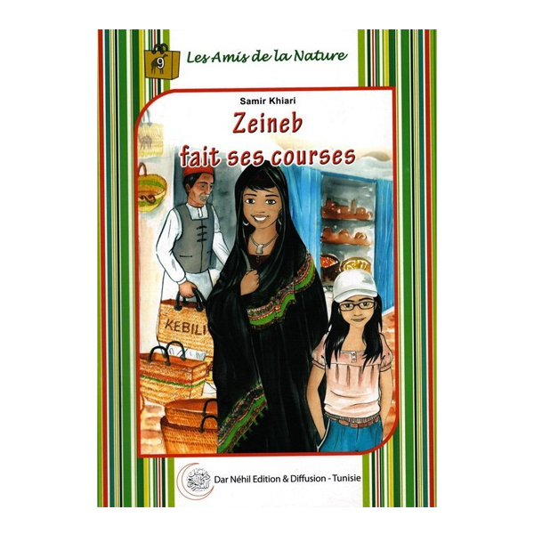 LES AMIS DE LA NATURE 9- ZEINEB FAIT SES COURSES.