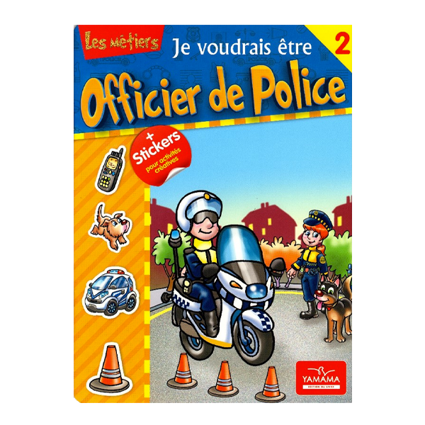 JE VOUDRAIS ETRE OFFICIER DE POLICE 2E