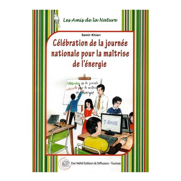 LES AMIS DE LA NATURE 11-CELEBRATION DE LA JOURNEE NATIONALE POUR LA MAITRISE DE L ENERGIE.