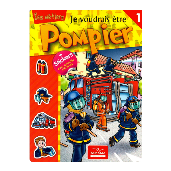 JE VOUDRAIS ETRE POMPIER 1E.