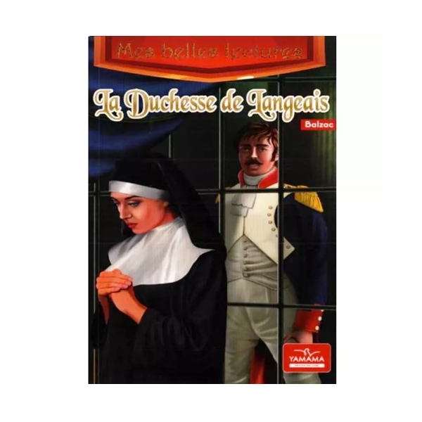 MES BELLES LECTURES LA DUCHESSE DE LANGEAIS.
