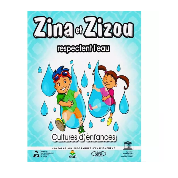 CULTURES D ENFANCES- ZINA ET ZIZOU RESPECTENT LEAU