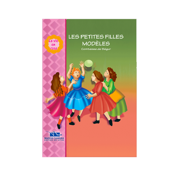 LA VIE EN ROSE 14-LES PETITES FILLES MODELES.