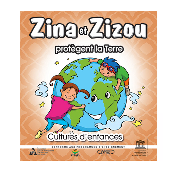 CULTURES D ENFANCES- ZINA ET ZIZOU PROTEGENT LA TERRE.