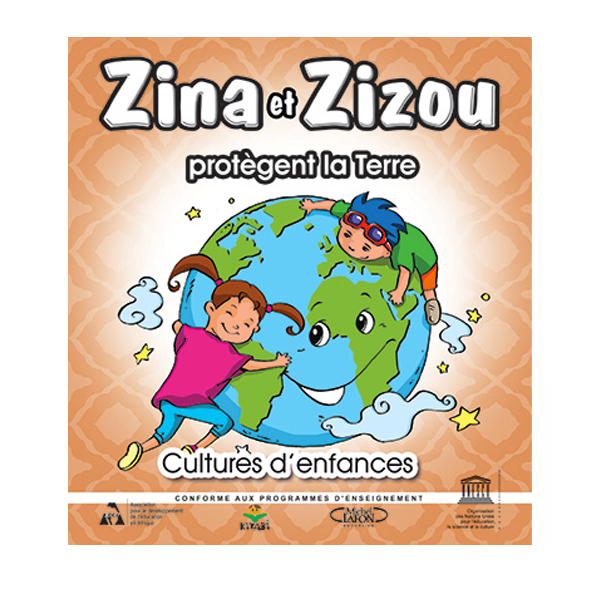 CULTURES D ENFANCES- ZINA ET ZIZOU PROTEGENT LA TERRE