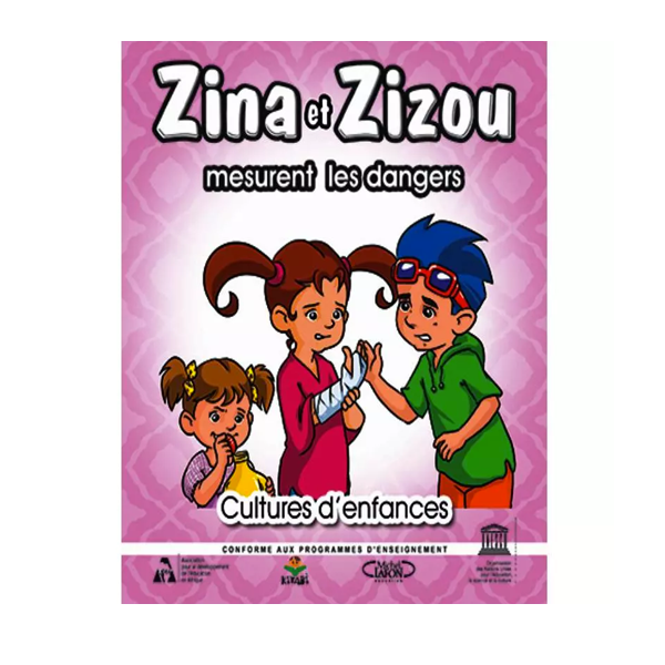 CULTURES D ENFANCES- ZINA ET ZIZOU MESURENT LES DANGERS