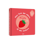MON LIVRE DES ODEURS ET DES COULEURS-LES FRUITS