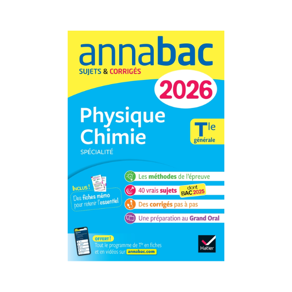 ANNALES DU BAC 2026 ANNABAC PHISIQUE CHIMIE TLE GENERALE