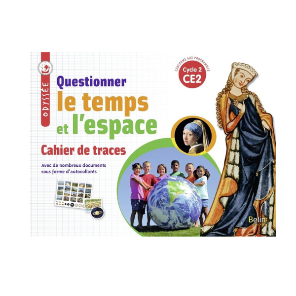 QUESTIONNER LE TEMPS ET L'ESPACE CAHIER DE TRACE CE2 EDITION BELIN