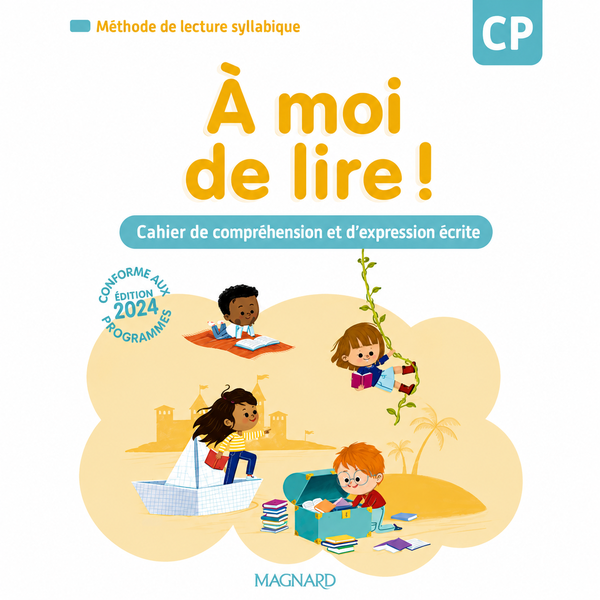 A MOI DE LIRE CP CAHIER DE LECTURE COMPREHENSION ET EXPRESION