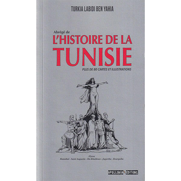L’histoire de la Tunisie.