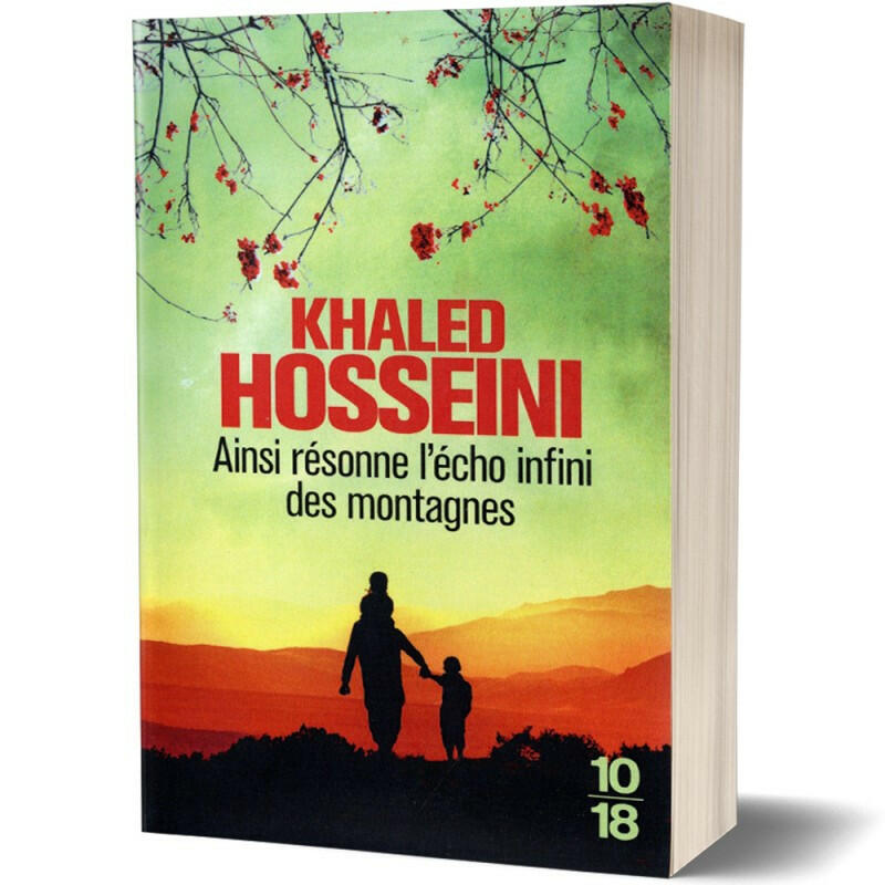 Ainsi Résonne l'Echo Infini des Montagnes - Khaled Hosseini.