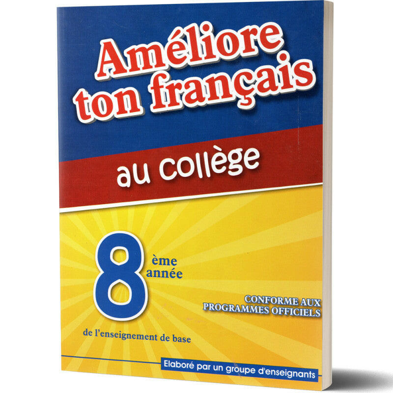 Améliore Ton Français au Collège - 8ème de Base.