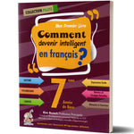 Comment Devenir Intelligent en Français? - Collection Pilote - 7ème de Base.