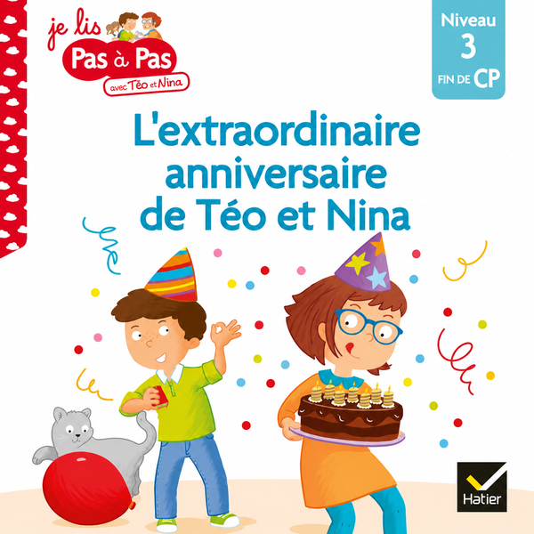 Je lis pas à pas -T18 Téo et Nina Tome FIN DE CP NEVEAU 3 - L'EXTRAORDI