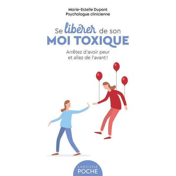 Se libérer de son moi toxique.