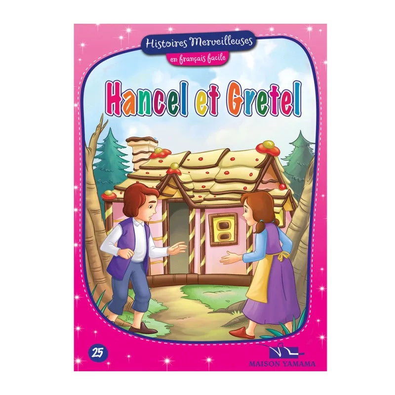 HISTOIRES MERVEILLEUSES 25-HANSEL ET GRETEL