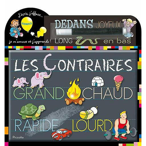 J’écris J’efface : Les Contraires.