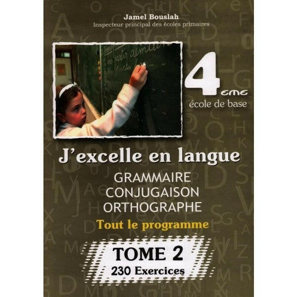 J'EXCELLE EN LANGUE - 4ème - Tome 2.