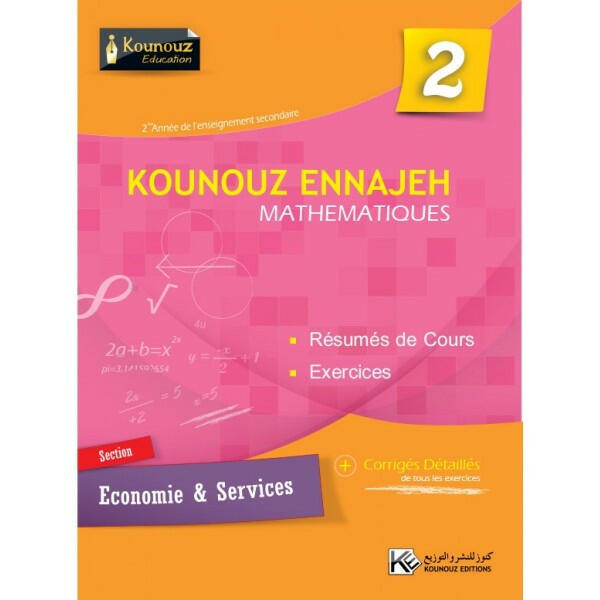 Kounouz Ennajeh Mathématiques - 2ème Secondaire Economie.