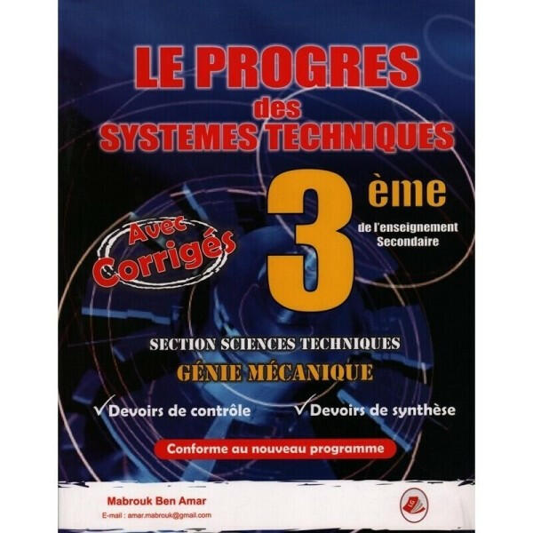Le Progrès des Systèmes Techniques - Génie Mécanique - 3ème Sciences de Techniques.