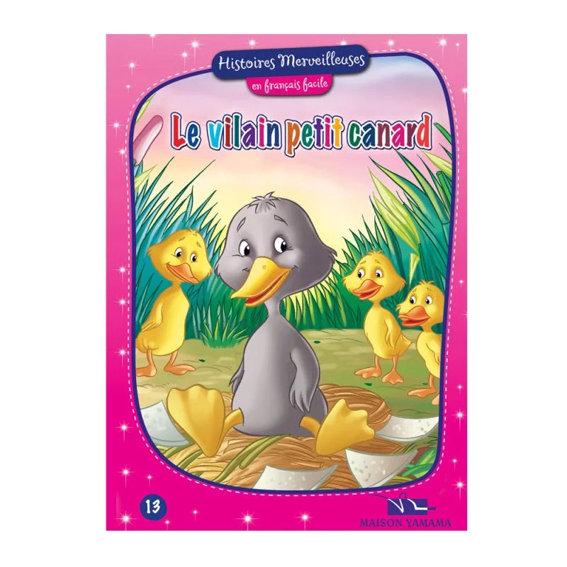 HISTOIRES MERVEILLEUSES 13-LE VILAIN PETIT CANARD