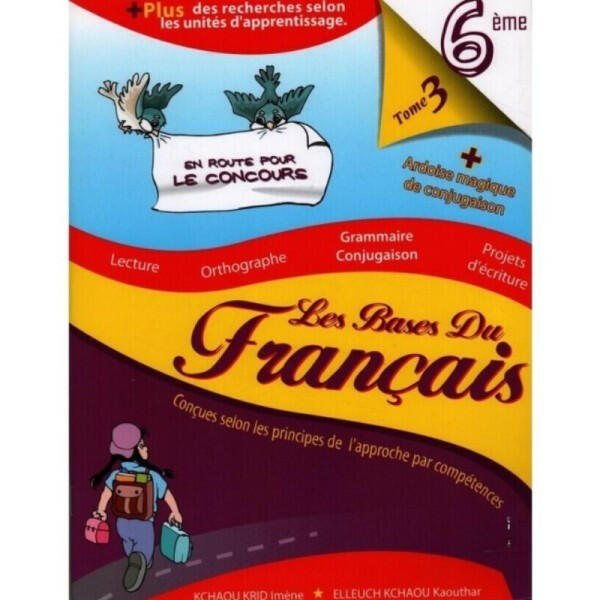 Les Bases Du Français - Tome 3 - 6ème Année Primaire.