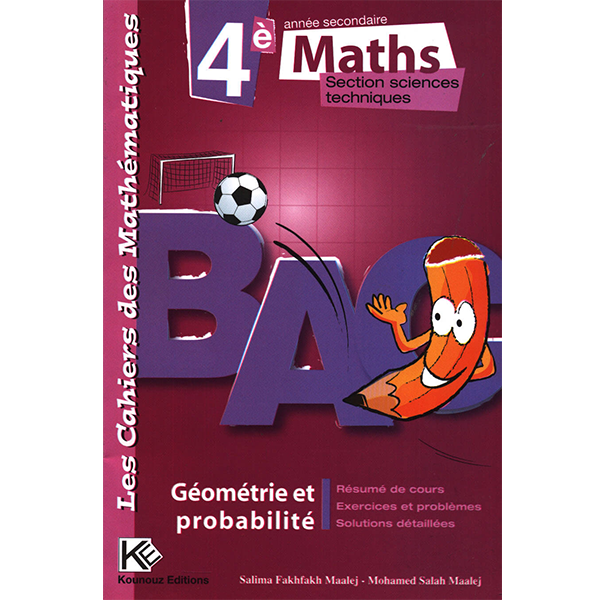 Les Cahiers Des Mathématiques - Géométrie et Probabilité - 4ème Sc-Techniques.