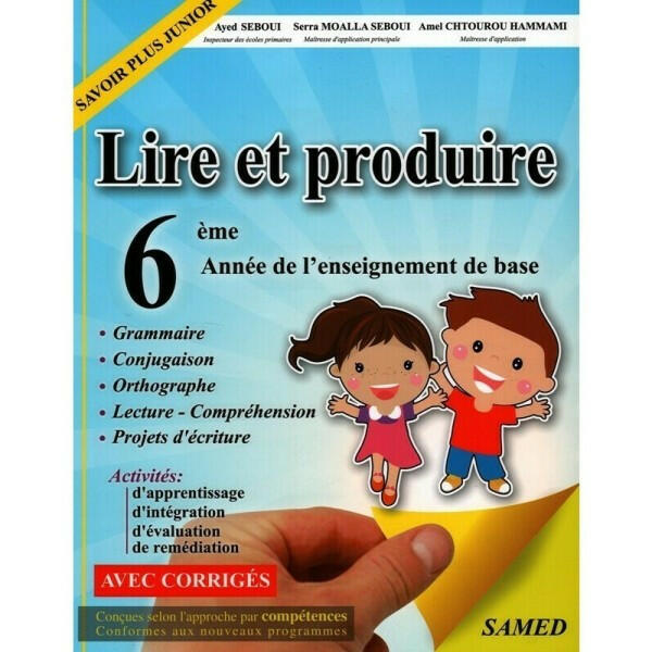 Lire et Produire - Toute L'Année - 6ème Année Primaire.