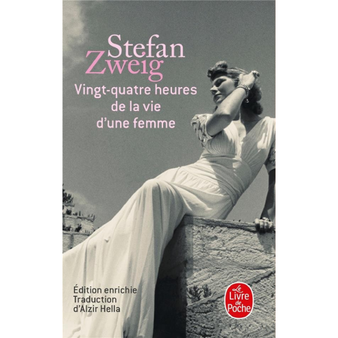 Vingt-quatre heures de la vie d'une femme – Stefan Zweig.
