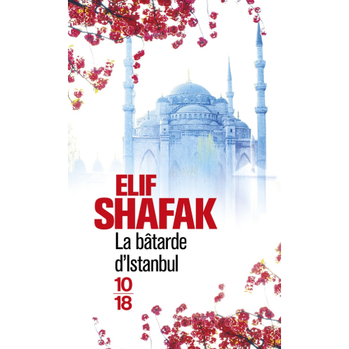 La bâtarde d'Istanbul – Elif Shafak.