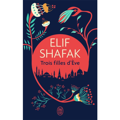Trois Filles d'Ève – Elif Shafak.